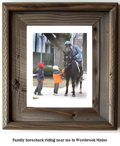 family horseback riding near me in Westbrook, Maine